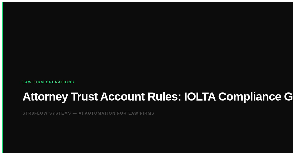 Attorney Trust Account Rules: IOLTA Compliance Guide