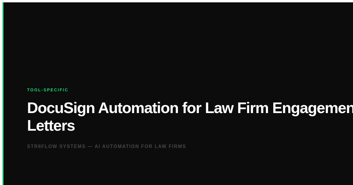 DocuSign Automation for Law Firm Engagement Letters