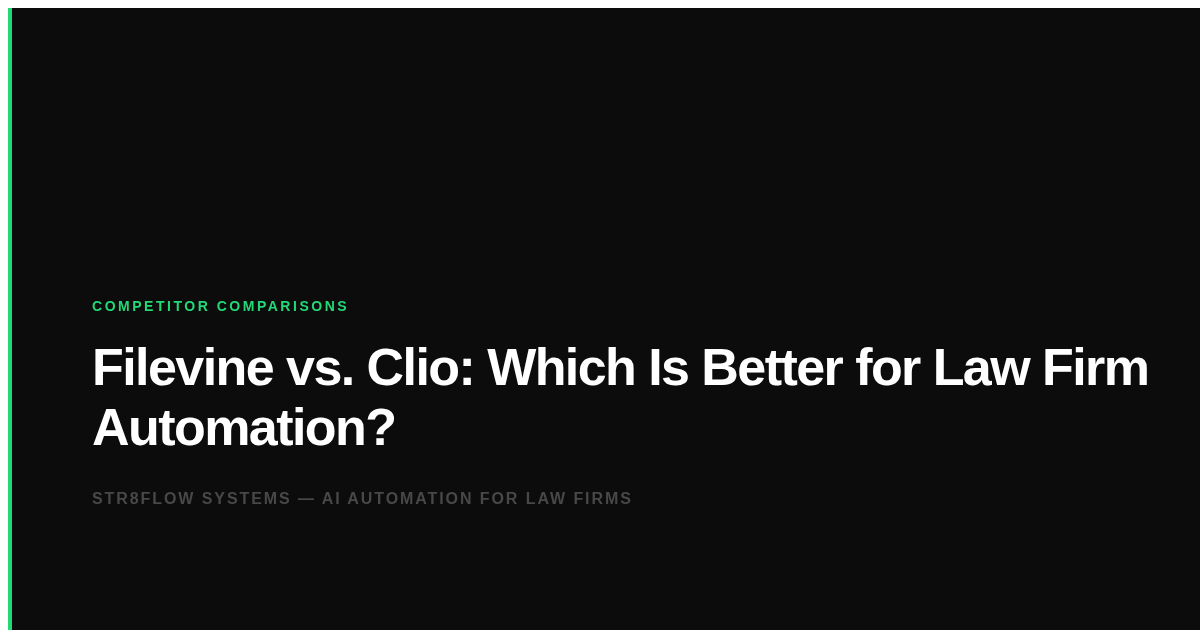 Filevine vs. Clio: Which Is Better for Law Firm Automation?
