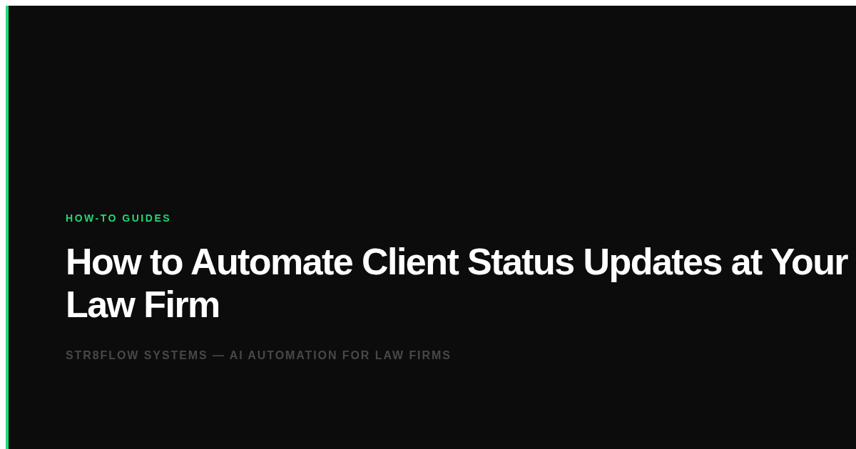 How to Automate Client Status Updates at Your Law Firm