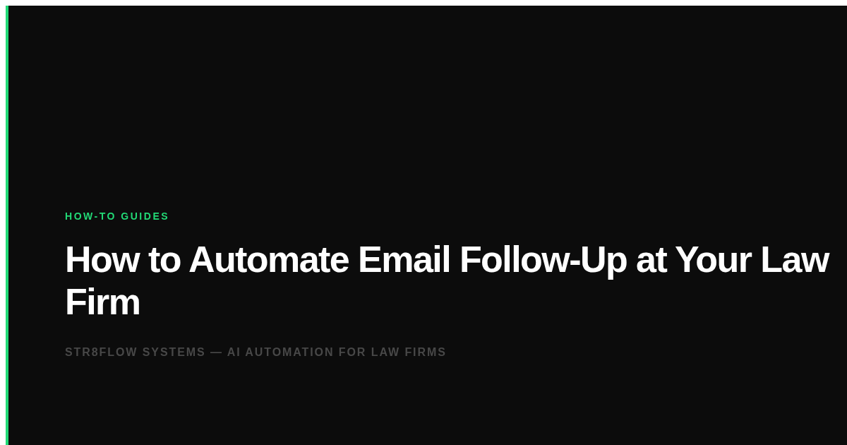 How to Automate Email Follow-Up at Your Law Firm