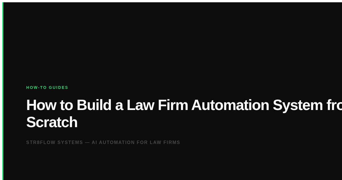 How to Build a Law Firm Automation System from Scratch