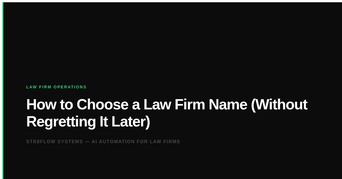 How to Choose a Law Firm Name (Without Regretting It Later)
