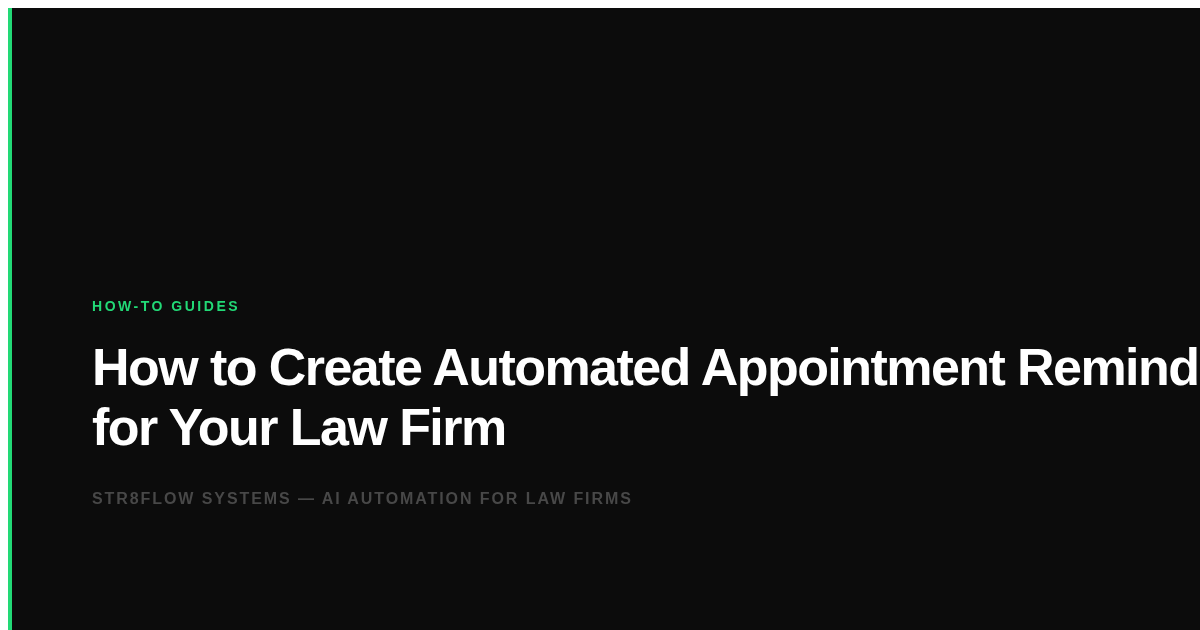 How to Create Automated Appointment Reminders for Your Law Firm