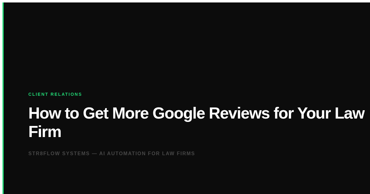 How to Get More Google Reviews for Your Law Firm