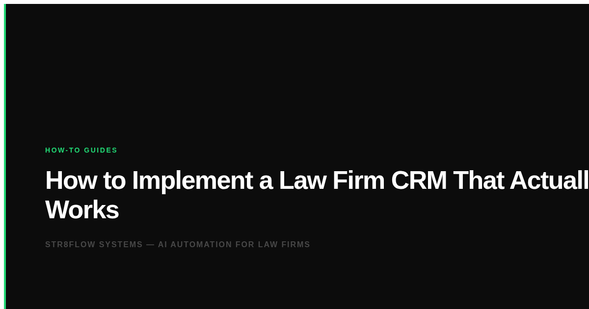 How to Implement a Law Firm CRM That Actually Works