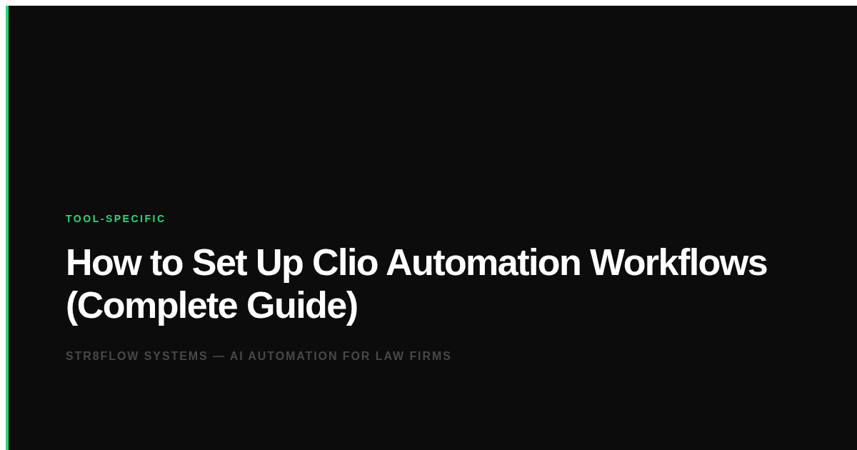 How to Set Up Clio Automation Workflows (Complete Guide)