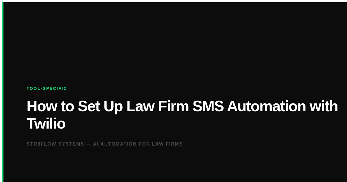 How to Set Up Law Firm SMS Automation with Twilio
