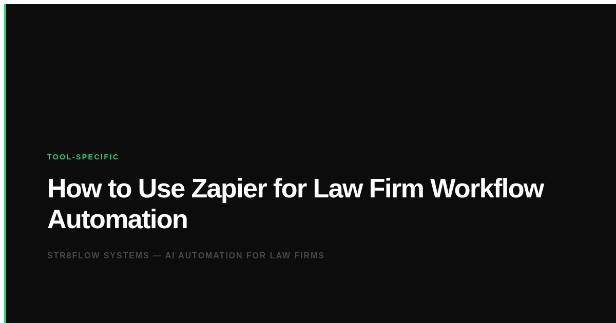 How to Use Zapier for Law Firm Workflow Automation
