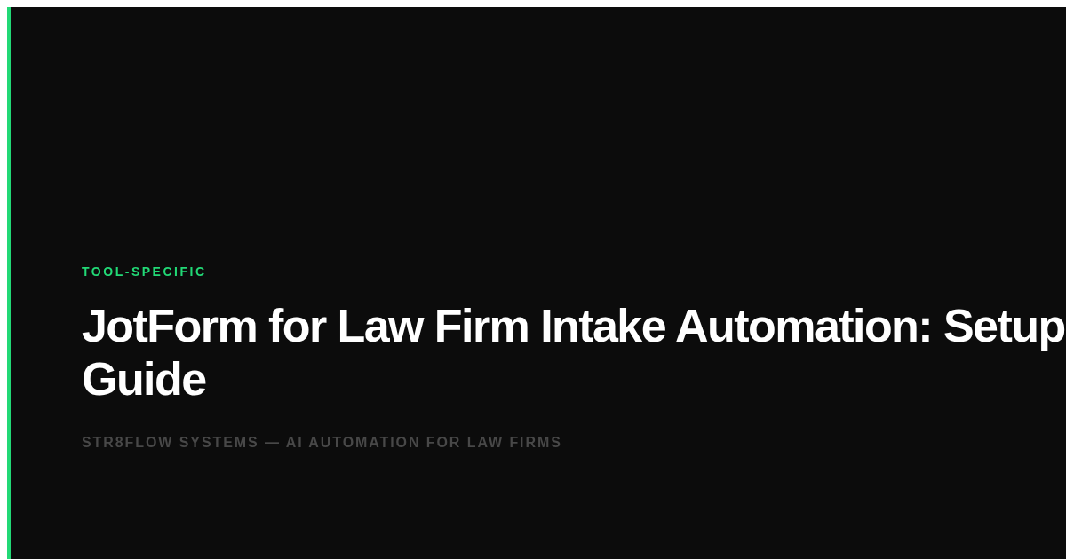 JotForm for Law Firm Intake Automation: Setup Guide