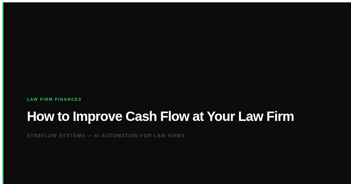 How to Improve Cash Flow at Your Law Firm