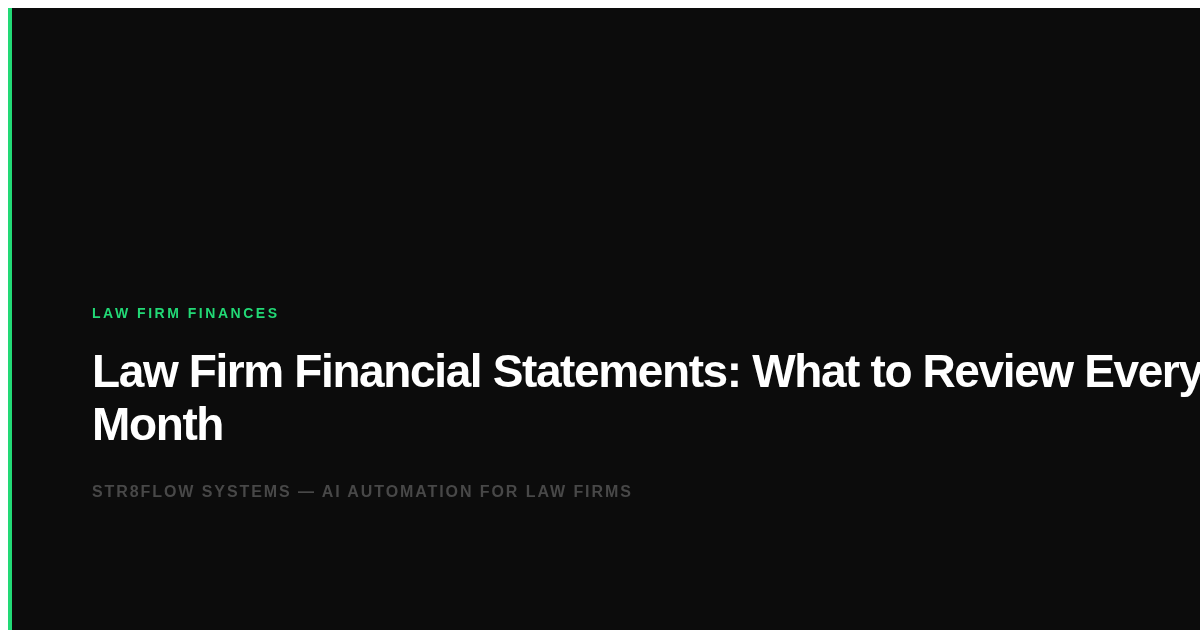Law Firm Financial Statements: What to Review Every Month