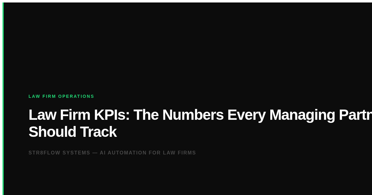 Law Firm KPIs: The Numbers Every Managing Partner Should Track