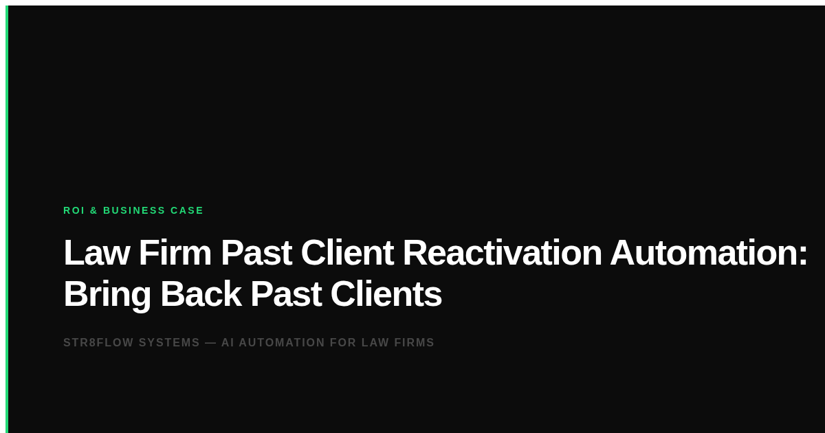Law Firm Past Client Reactivation Automation: Bring Back Past Clients