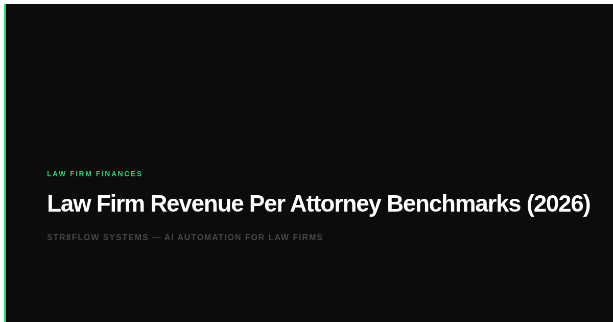 Law Firm Revenue Per Attorney Benchmarks (2026)