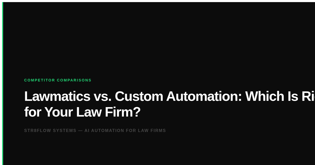 Lawmatics vs. Custom Automation: Which Is Right for Your Law Firm?