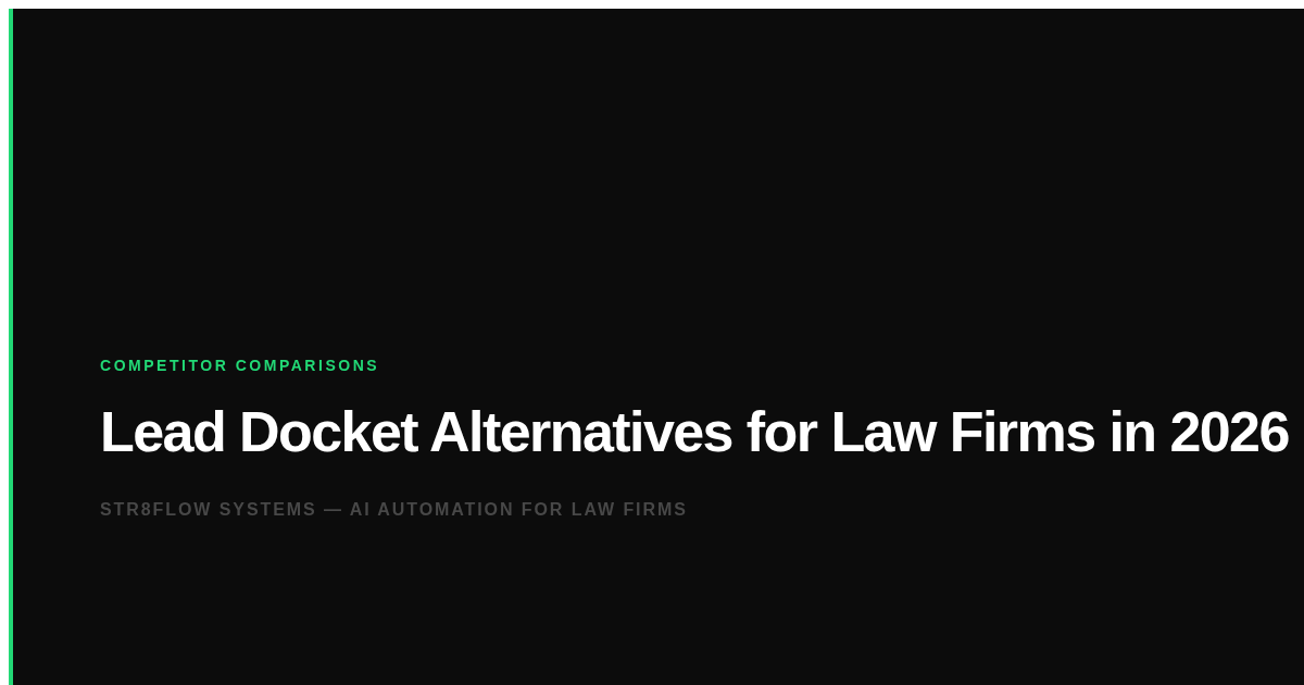 Lead Docket Alternatives for Law Firms in 2026