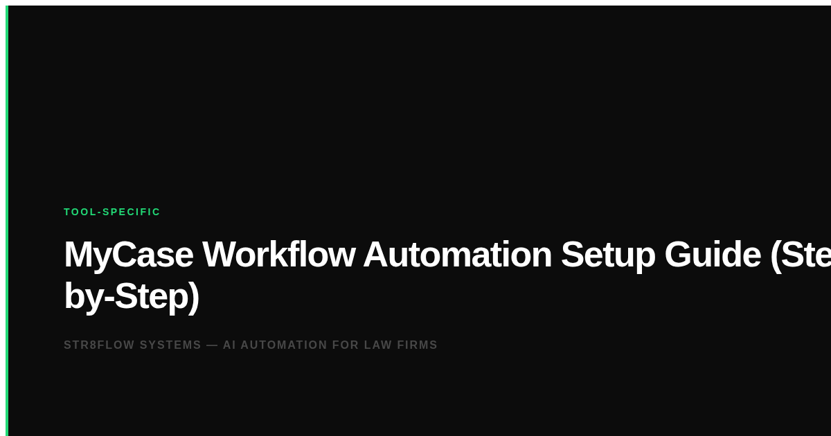 MyCase Workflow Automation Setup Guide (Step-by-Step)