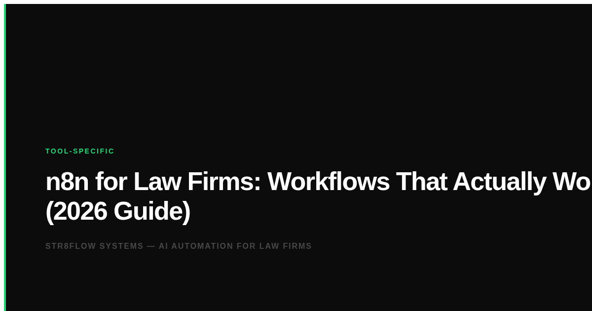 n8n for Law Firms: Workflows That Actually Work (2026 Guide)