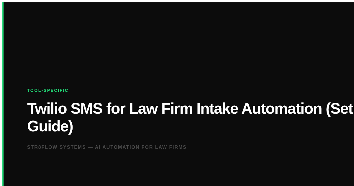 Twilio SMS for Law Firm Intake Automation (Setup Guide)