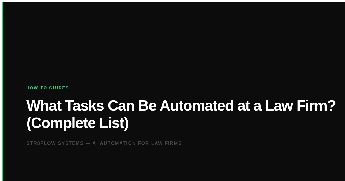 What Tasks Can Be Automated at a Law Firm? (Complete List)